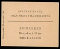 H142v. Häfte där ett märke har variant "plåtsår på tryckpressen". F 100 + 225 kr